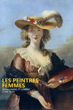 LES PEINTRES FEMMES, ENTRE OMBRE ET LUMIÈRE