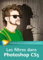 [Video2brain] - Photoshop CS5 : Les filtres [Tutoriels]