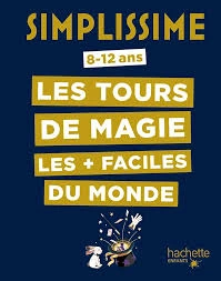 Simplissime 8-12 ans : Les tours de magie les plus faciles du monde  [Livres]