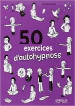 50 exercices d'autohypnose [Livres]