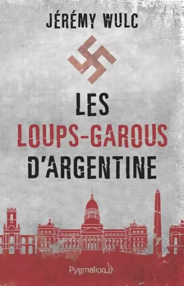 Les loups-garous d'Argentine   Jérémy Wulc [Livres]