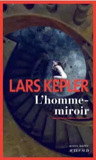 Lars Kepler - L'Homme-miroir  [Livres]