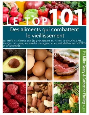 Le Top 101 des aliments qui combattent le vieillissement [Livres]