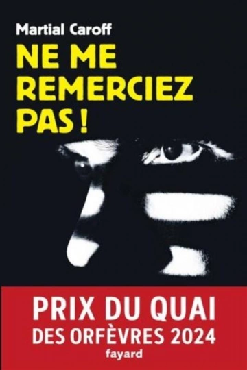 MARTIAL CAROFF - NE ME REMERCIEZ PAS ! [Livres]