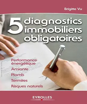 5 diagnostics immobiliers obligatoires [Livres]