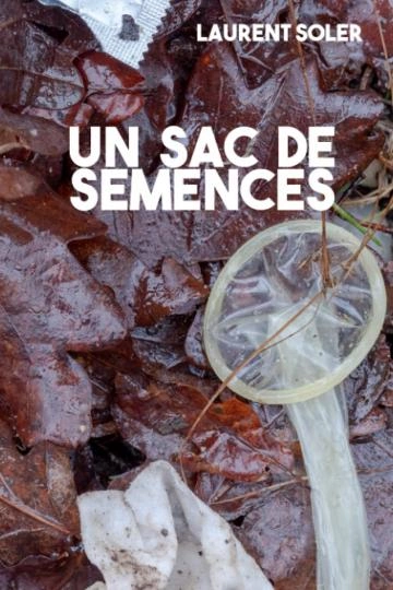 Un sac de semences - Laurent Soler [Livres]