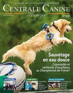 Centrale Canine Magazine - Juillet-Août 2024 [Magazines]