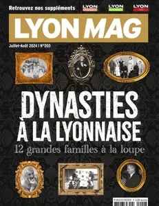 Lyon Mag - Juillet-Août 2024 [Magazines]