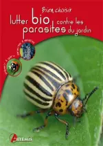 Lutter bio contre les parasites du jardin [Livres]