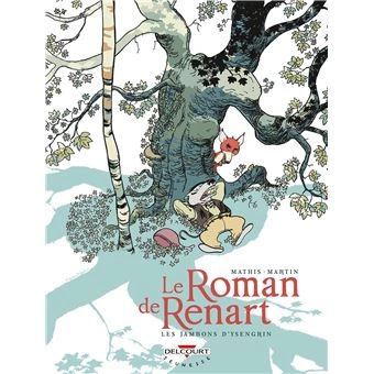 LE ROMAN DE RENART TOMES 01 À 03  [BD]