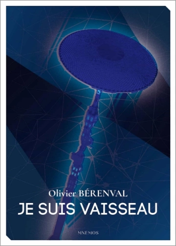 Je suis Vaisseau  Olivier Bérenval [Livres]