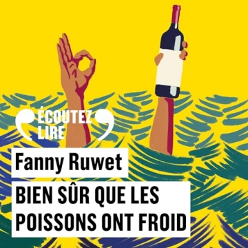 Bien sûr que les poissons ont froid Fanny Ruwet [AudioBooks]