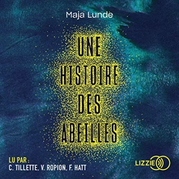 Une histoire des abeilles Maja Lunde [AudioBooks]