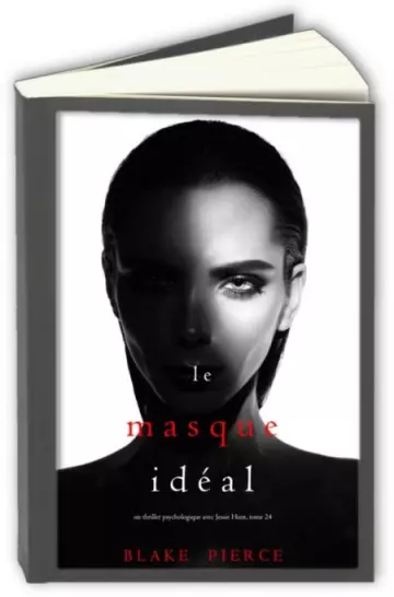 Jessie Hunt T24 : Le masque idéal  Blake Pierce [Livres]