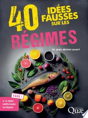 40 idées fausses sur les régimes  [Livres]