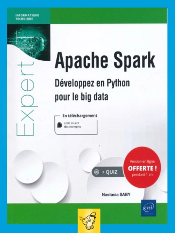 Apache Spark - Developpez en Python pour le big data  [Livres]