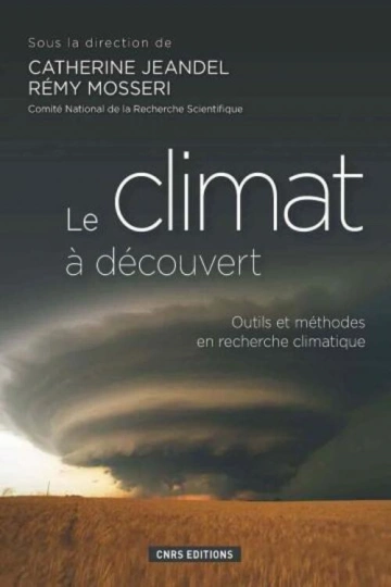 LE CLIMAT À DÉCOUVERT - CATHERINE JEANDEL, RÉMY MOSSERI [Livres]