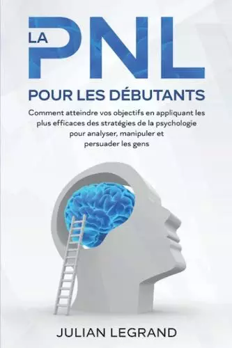 La PNL pour les débutants [Livres]