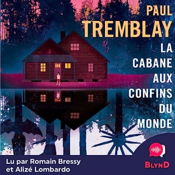 La cabane aux confins du monde , Paul Tremblay  [AudioBooks]