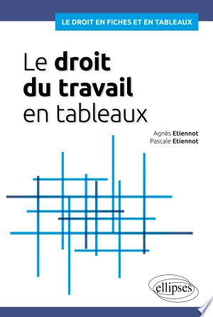 Le droit du travail en tableaux  [Livres]