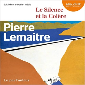 Le Silence et la Colère Pierre Lemaitre [AudioBooks]