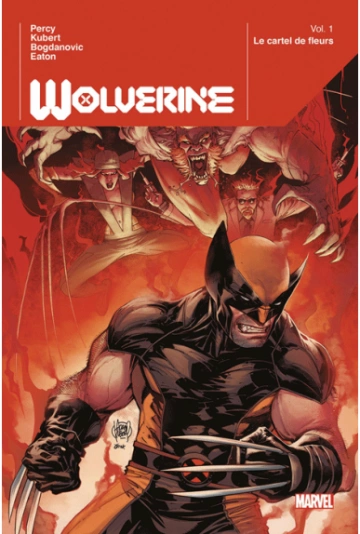 WOLVERINE - T01 . LE CARTEL DES FLEURS [BD]