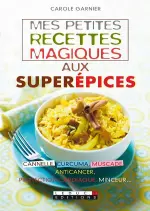 Mes petites recettes magiques aux superépices [Livres]