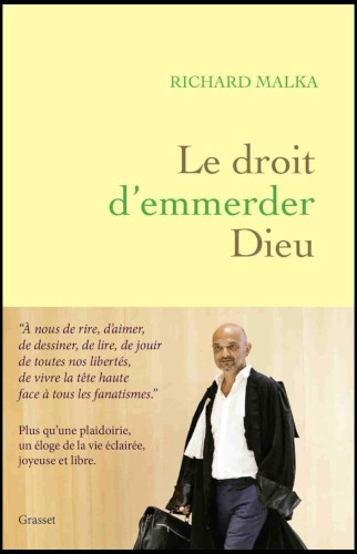 RICHARD MALKA - LE DROIT D'EMMERDER DIEU [Livres]