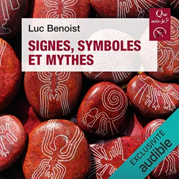 Luc Benoist Signes, symboles et mythes - Collection Que sais-je ?  [AudioBooks]