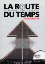 La Route du Temps – Philippe Guillemant  [Livres]