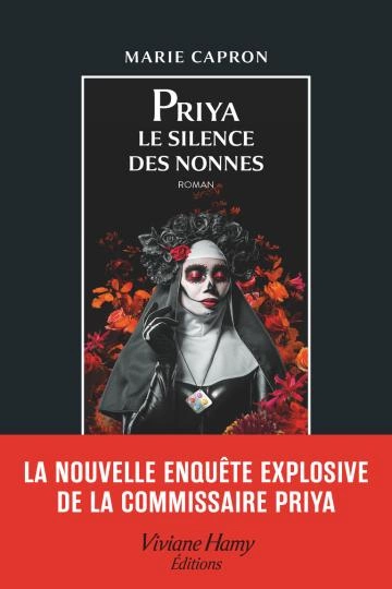 COMMISSAIRE PRIYA.T2.LE SILENCE DES NONNES.MARIE CAPRON [Livres]