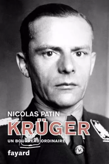 KRÜGER, UN BOURREAU ORDINAIRE • NICOLAS PATIN [Livres]