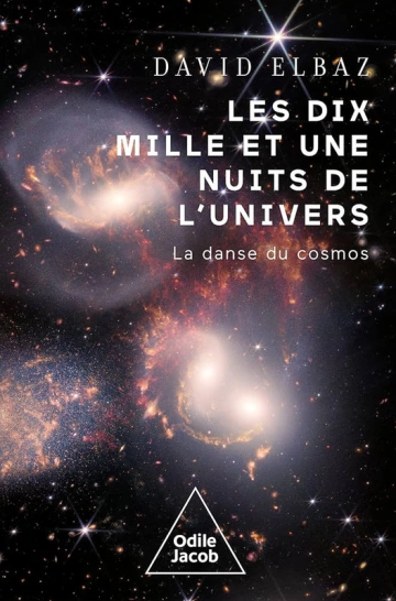 Les Dix Mille et Une Nuits de l'univers: David Elbaz  [Livres]