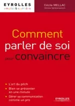 Comment Parler De Soi Pour Convaincre [Livres]