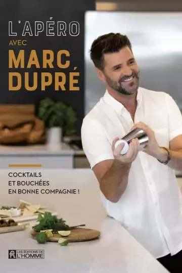 L'apéro avec Marc Dupré  Marc Dupré [Livres]