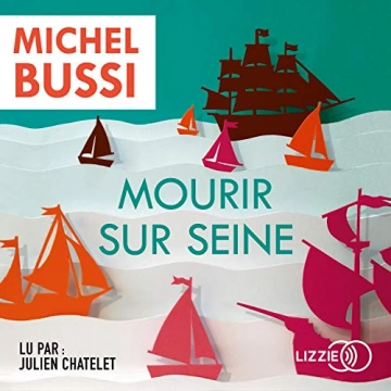 Mourir sur Seine Michel Bussi [AudioBooks]