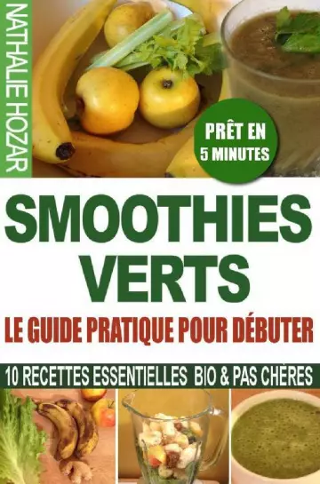 Smoothies Verts, le guide pratique pour débuter  [Livres]