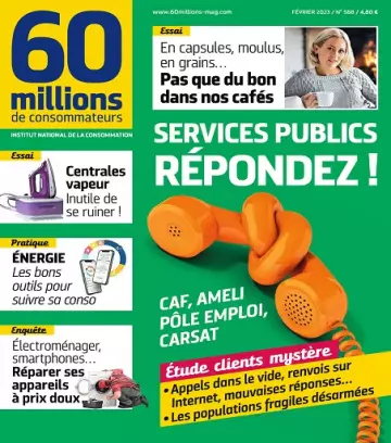 60 Millions De Consommateurs N°588 – Février 2023 [Magazines]