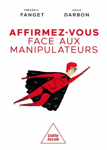 Affirmez-vous face aux manipulateurs  [Livres]