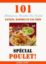 Spécial Poulet- 101 Délicieuses Recettes [Livres]