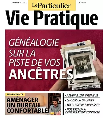 Le Particulier Vie Pratique N°474 – Janvier 2021 [Magazines]