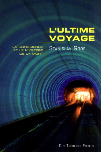 STANISLAV GROF - L'ULTIME VOYAGE  [Livres]