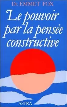 Le pouvoir par la pensée constructive [Livres]