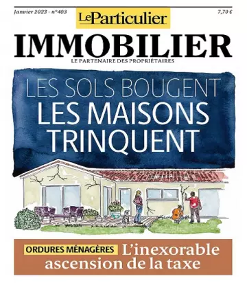 Le Particulier Immobilier N°403 – Janvier 2023 [Magazines]