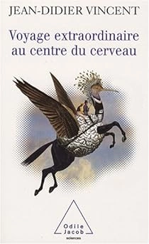 Voyage extraordinaire au centre du cerveau  [Livres]