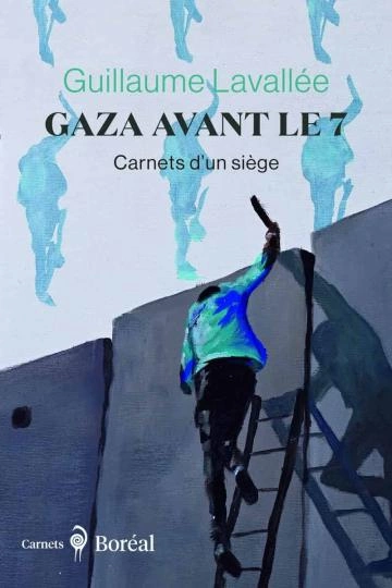 Gaza avant le 7 Guillaume Lavallée [Livres]