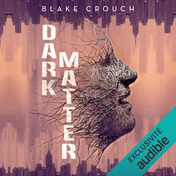 Dark Matter - Blake Crouch 2024 [AudioBooks]