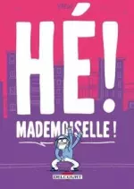 HÉ ! MADEMOISELLE ! [BD]