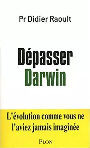 DÉPASSER DARWIN - DIDIER RAOULT [Livres]