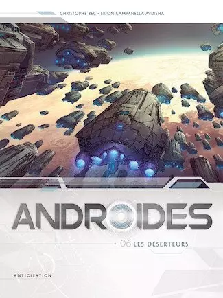 Androïdes  6. Les déserteurs [BD]